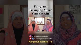 Gossiping About Your Cowife polygamy polygyny opr coachnyla coachfatimah [upl. by Acinna]