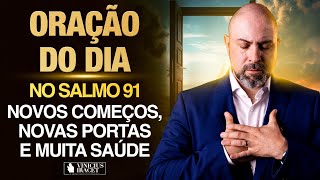 Oração da Manhã 18 de Setembro no Salmo 91 Ao Vivo Novos começos portas e saúde ViniciusIracet [upl. by Dlorej217]