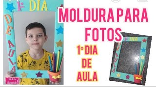 Moldura para fotos  papelão e EVA 1°Dia de Aula diy com Sirléia Nogueira [upl. by Enra]