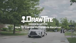 Attaching Accessories and Towing  Using the Removable 2in Receiver  HIDDEN HITCH by DrawTite [upl. by Conney517]