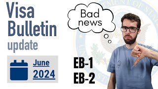 Visa Bulletin June 2024  bad news for EB2 NIW [upl. by Sholeen]