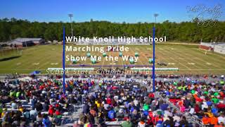 White Knoll High School  Marching Pride  Show Me the Way  SCBDA 5A State Preliminaries 2023 [upl. by Stoffel]