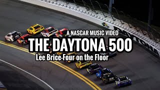 The Daytona 500  Lee Brice  Four on the Floor  A NASCAR Music Video [upl. by Ocir]