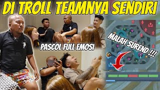 PASCOL FULL EMOSI DI TROLL TEAMNYA SENDIRI  MALAH PADA SUREND [upl. by Olbap]