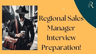 Regional Sales Manager Interview Preparation [upl. by Aivatra]