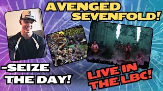 Seize The Day Live in the LBC Avenged Sevenfold Reaction [upl. by Whiney]