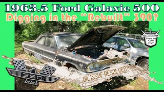 19635 Ford Galaxie 500 Revival Digging in the quotRebuiltquot 390  Will it Run and Hold Oil [upl. by Sollie]