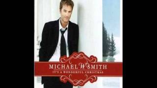 Michael W Smith  Its A Wonderful Christmas [upl. by Caruso]