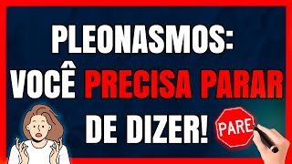 5 PLEONASMOS que Você TEM DE PARAR De Dizer Pleonasmos [upl. by Hrutkay744]