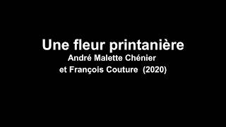 EN MUSIQUE  Une fleur printanière André Malette Chénier et François Couture [upl. by Rudich177]