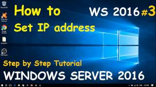 How to Set or Change IP Address in Windows Server 2016  3 Step by step guide [upl. by Stolzer959]