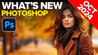 Photoshop NEW Features October 24 Update [upl. by Eeroc]