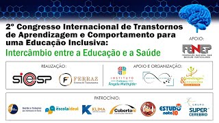 2º Congresso Internacional de Transtornos de Aprendizagem e Comportamento para uma Educ Inclusiva [upl. by Marcello]