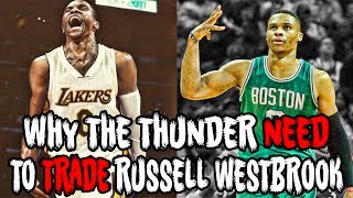 Why The Thunder NEED To Trade RUSSELL WESTBROOK [upl. by Ettevram]