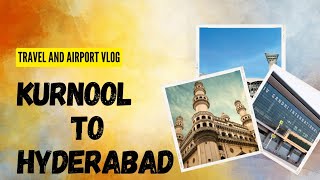 Kurnool To Hyderabad  Rajiv Gandhi International airport indiahyderabadkurnoolvlogairport [upl. by Nylorahs]