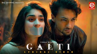 Galti  Lyrical  Vishal Mishra  Aayush Sharma Yukti Thareja  Arvvindr S Khaira  Sad Song 2024 [upl. by Northington]