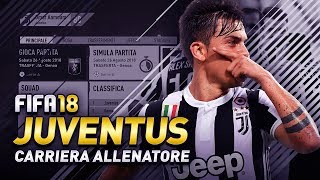 LA JUVENTUS E I SUOI GIOVANI TALENTI SU FIFA 18  CARRIERA ALLENATORE  FIFA 18 ITA [upl. by Ellehcit465]