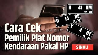 Cara Cek Siapa Pemilik Plat Nomor Online Pakai HP SINAU [upl. by Carey750]