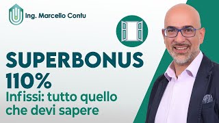 Superbonus 110 e infissi  Tutto quello che devi sapere [upl. by Ycniuqed51]