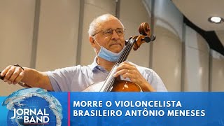 Morre o violoncelista brasileiro Antônio Meneses  Jornal da Band [upl. by Candyce344]