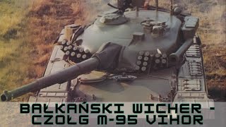 Bałkański Wicher  Czołg M95 Vihor [upl. by Osman542]