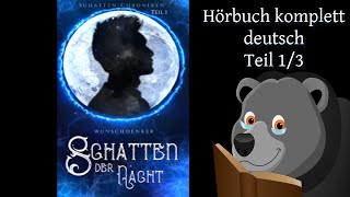 Schatten der Nacht Hörbuch Komplett deutsch  ohne Werbung  Wunschdenker Teil 13 Fantasy Roman [upl. by Eusebio694]