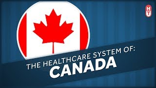 Canadas Healthcare System Explained [upl. by Eralcyram]