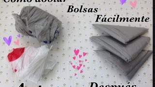 BOLSAS DE PLASTICO COMO DOBLARLAS [upl. by Erida]