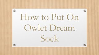 How to Put On Owlet Dream Sock [upl. by Prentice]