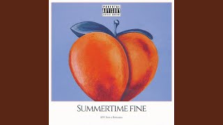 Summertime Fine feat DJ Kolossus [upl. by Ecyob985]