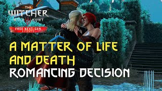 A Matter of Life and Death The Witcher 3 Walkthrough Romance Decision [upl. by Maryjane]