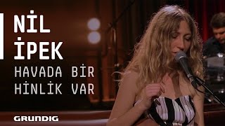 Nilipek  Havada Bir Hinlik Var Ayyuka Cover Akustikhane [upl. by Eivla]