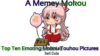 Top Ten Emoting Mokou Touhou Pictures A Memey Mokou [upl. by Winna]