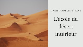 Marie Madeleine Davy  Lécole du désert intérieur [upl. by Ahsinyt]