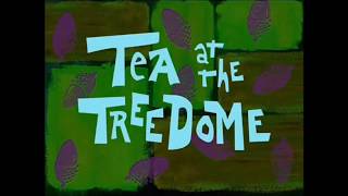 Outdated SpongeBob Tea At The Treedome title card [upl. by Glenda]