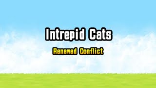 The Battle Cats Intrepid Cats Renewed Conflict [upl. by Dent]