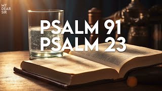 PSALM 91 AND PSALM 23  The Two Most Powerful Prayers in the Bible [upl. by Notsa574]