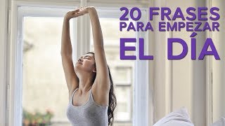 20 Frases para empezar el día ☀️  Llénate de energía [upl. by Levins]