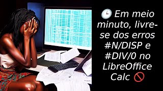 Em meio minuto livrese dos erros NDISP e DIV0 no Calc [upl. by Byrom]