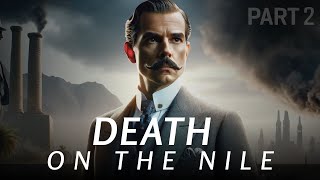 Death on the Nile 1937  David Suchet Narrates 🕵️‍♂️🎧  Agatha Christie Part 2 [upl. by Jacinda]