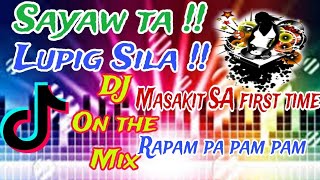 SAYAW TA  LUPIG SILA  DISCO BUNTAGAY  DJ ON THE MIX Mike Channel [upl. by Kiah439]