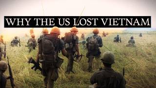 Why the US Lost the Vietnam War Documentary [upl. by Notaes]