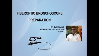 FIBEROPTIC BRONCHOSCOPE PREPARATION [upl. by Auehsoj]