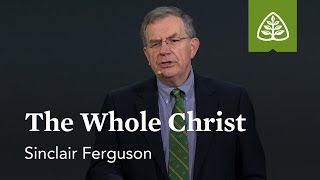 Sinclair Ferguson The Whole Christ [upl. by Nwahsid820]