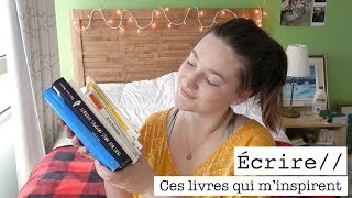 Écriture  Ces livres qui minspirent [upl. by Ancelin]