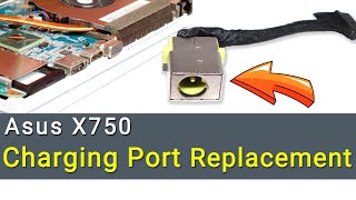 Asus X750 Charging Port Replacement Guide [upl. by Madalena]