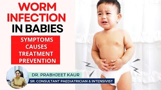 Worm Infection in babies  Symptoms Causes Treatment Prevention  Healing Hospital Chandigarh [upl. by Corron674]