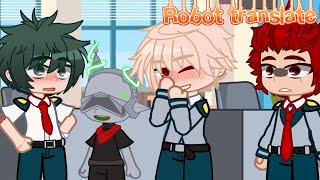 Robot Translate 😳  BakuDeku Bnha  Mha  Gacha club [upl. by Kieger]