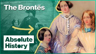 The Real Story Of The Brontës  The Brontë Sisters  Absolute History [upl. by Aurilia]