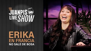 Erika en Francia salió de Bosa pero Bosa no saldrá de ella  The Juanpis Live Show [upl. by Sylera]